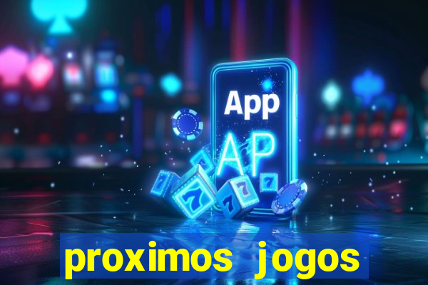 proximos jogos brasileirao serie a